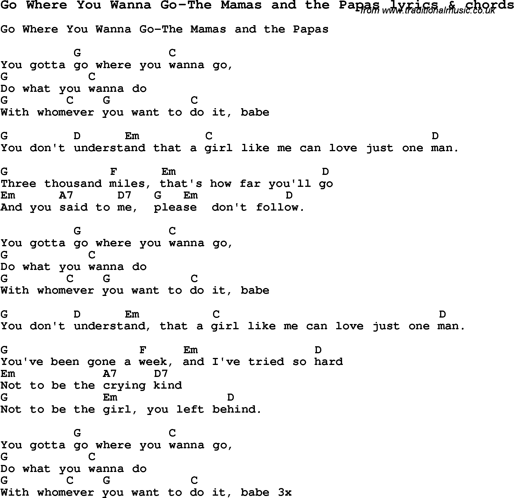 Love Song Lyrics for: Go Where You Wanna Go-The Mamas and the Papas with chords for Ukulele, Guitar Banjo etc.