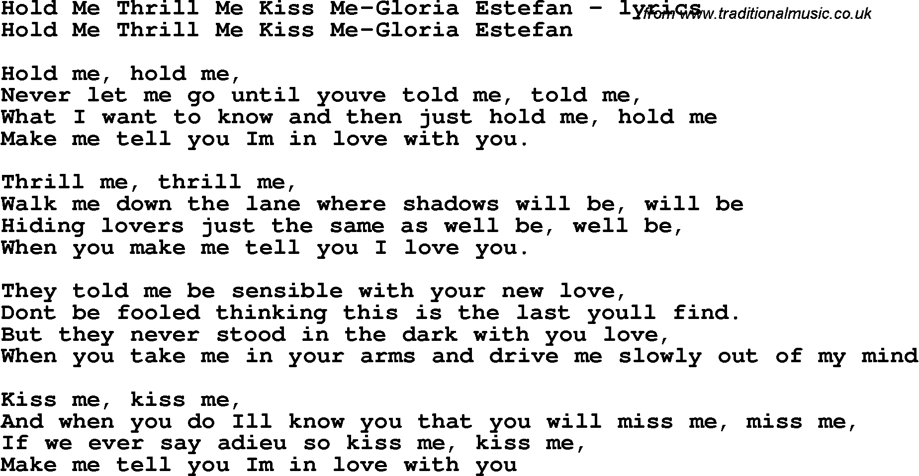 Love Song Lyrics for: Hold Me Thrill Me Kiss Me-Gloria Estefan