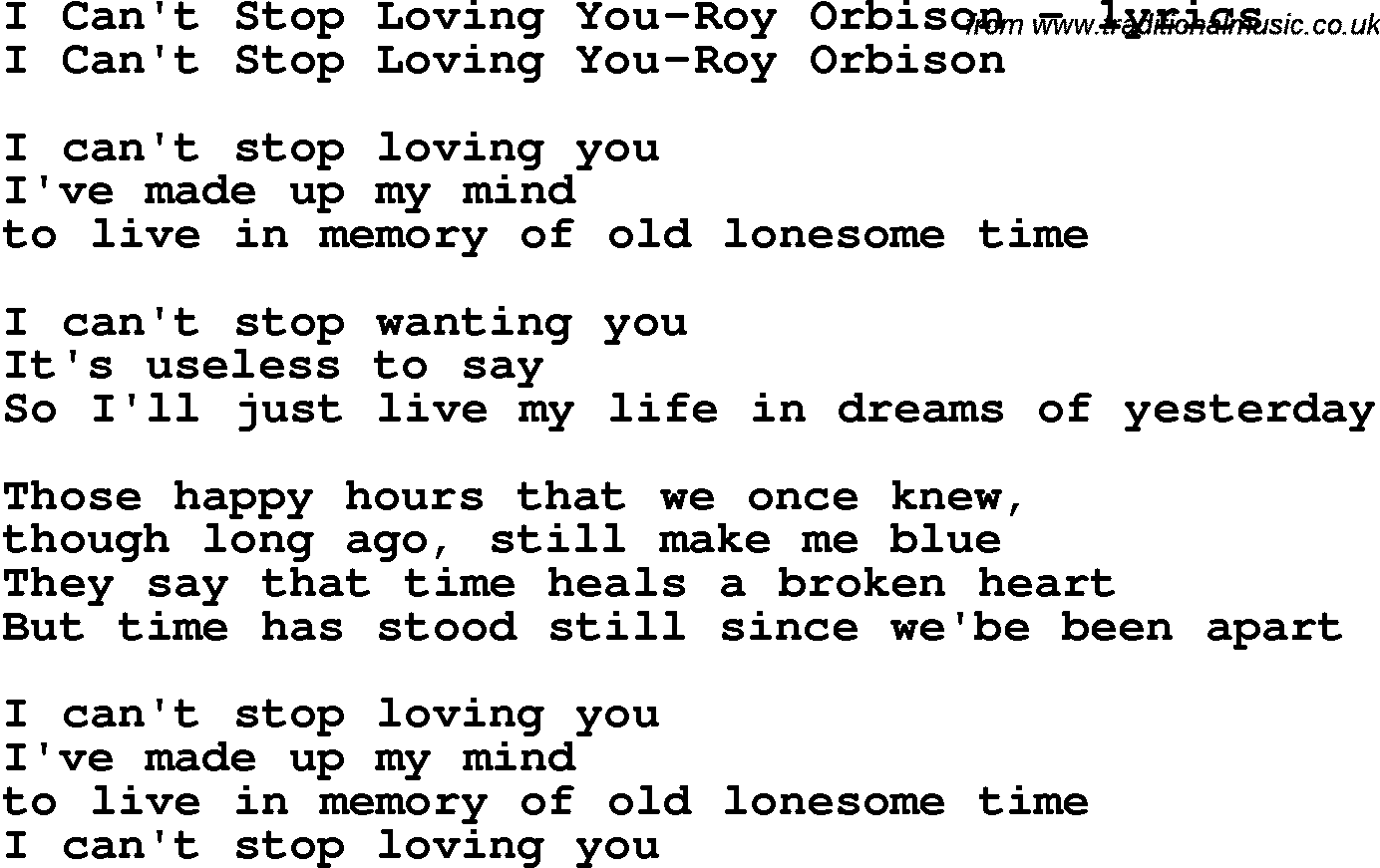 Love Song Lyrics for: I Can't Stop Loving You-Roy Orbison