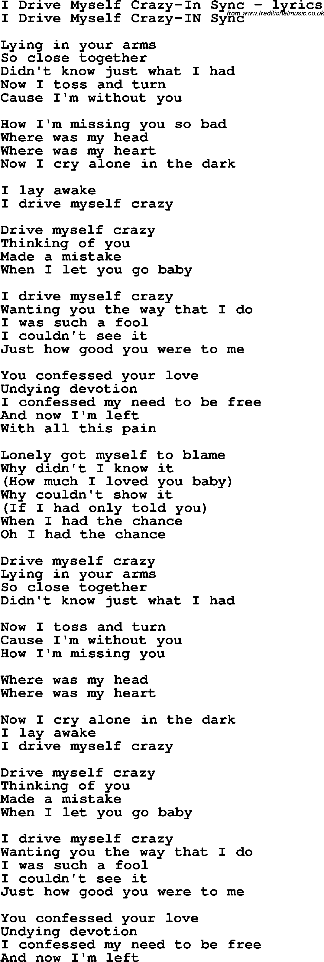 Love Song Lyrics for: I Drive Myself Crazy-In Sync