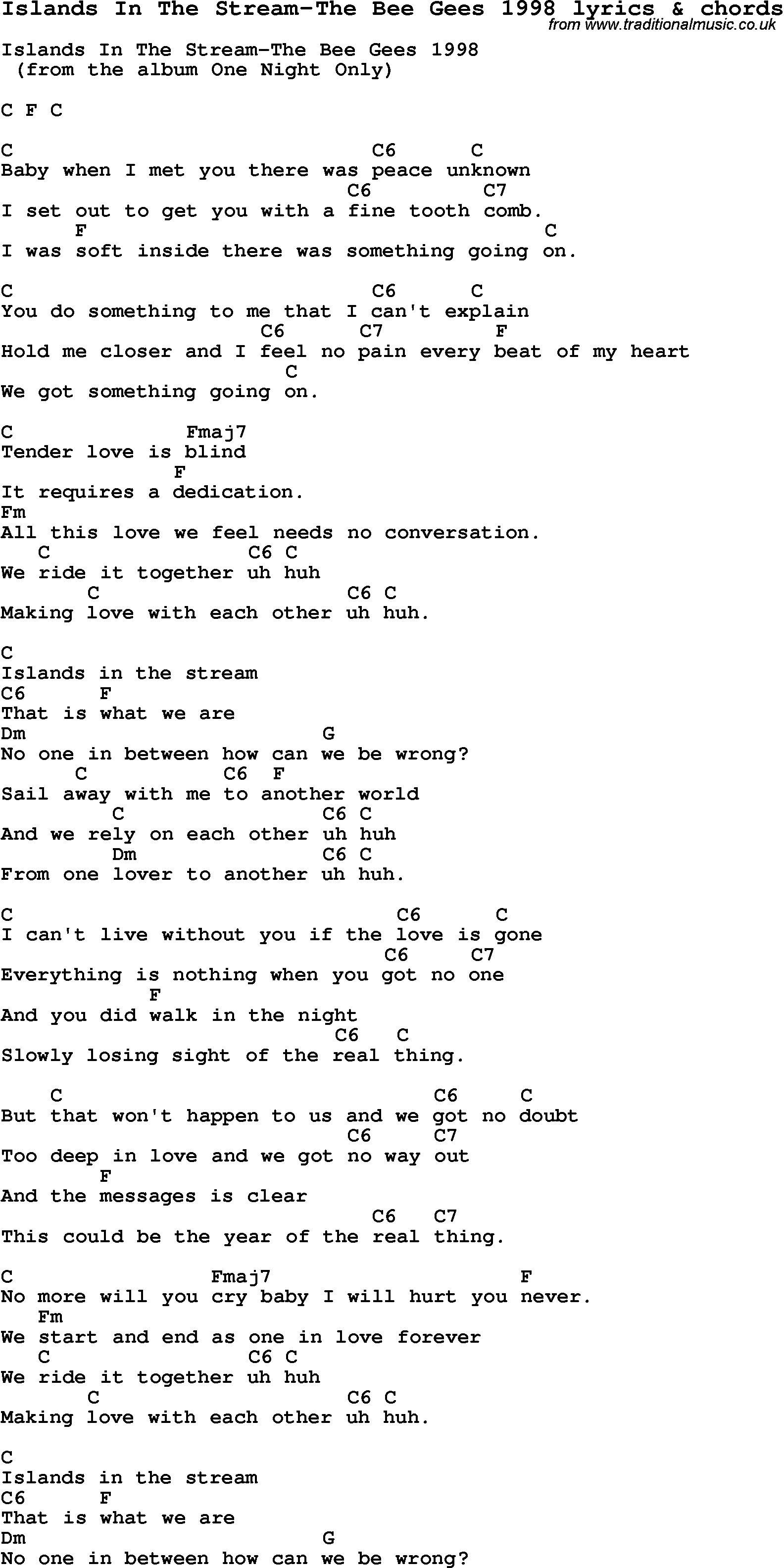 Love Song Lyrics for: Islands In The Stream-The Bee Gees 1998 with chords for Ukulele, Guitar Banjo etc.