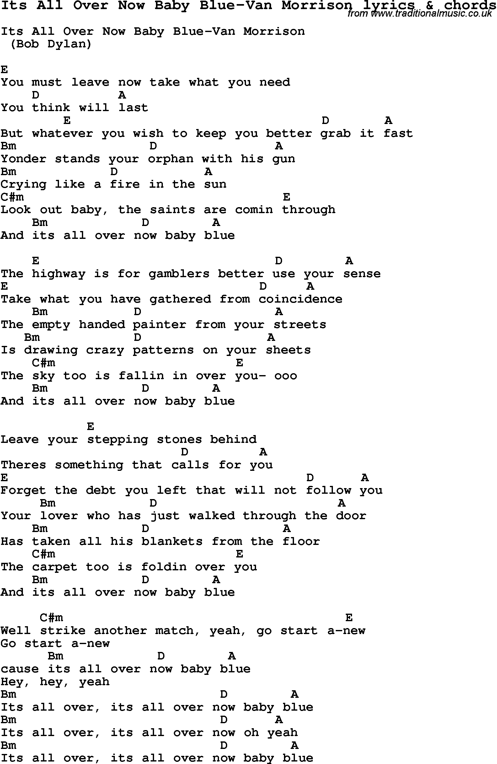 Love Song Lyrics for: Its All Over Now Baby Blue-Van Morrison with chords for Ukulele, Guitar Banjo etc.