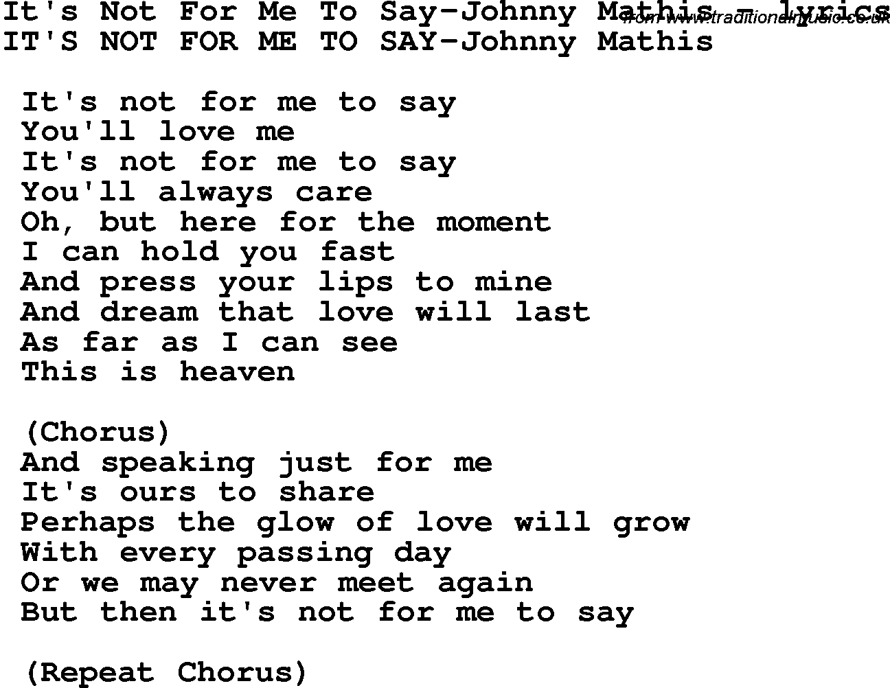Love Song Lyrics for: It's Not For Me To Say-Johnny Mathis