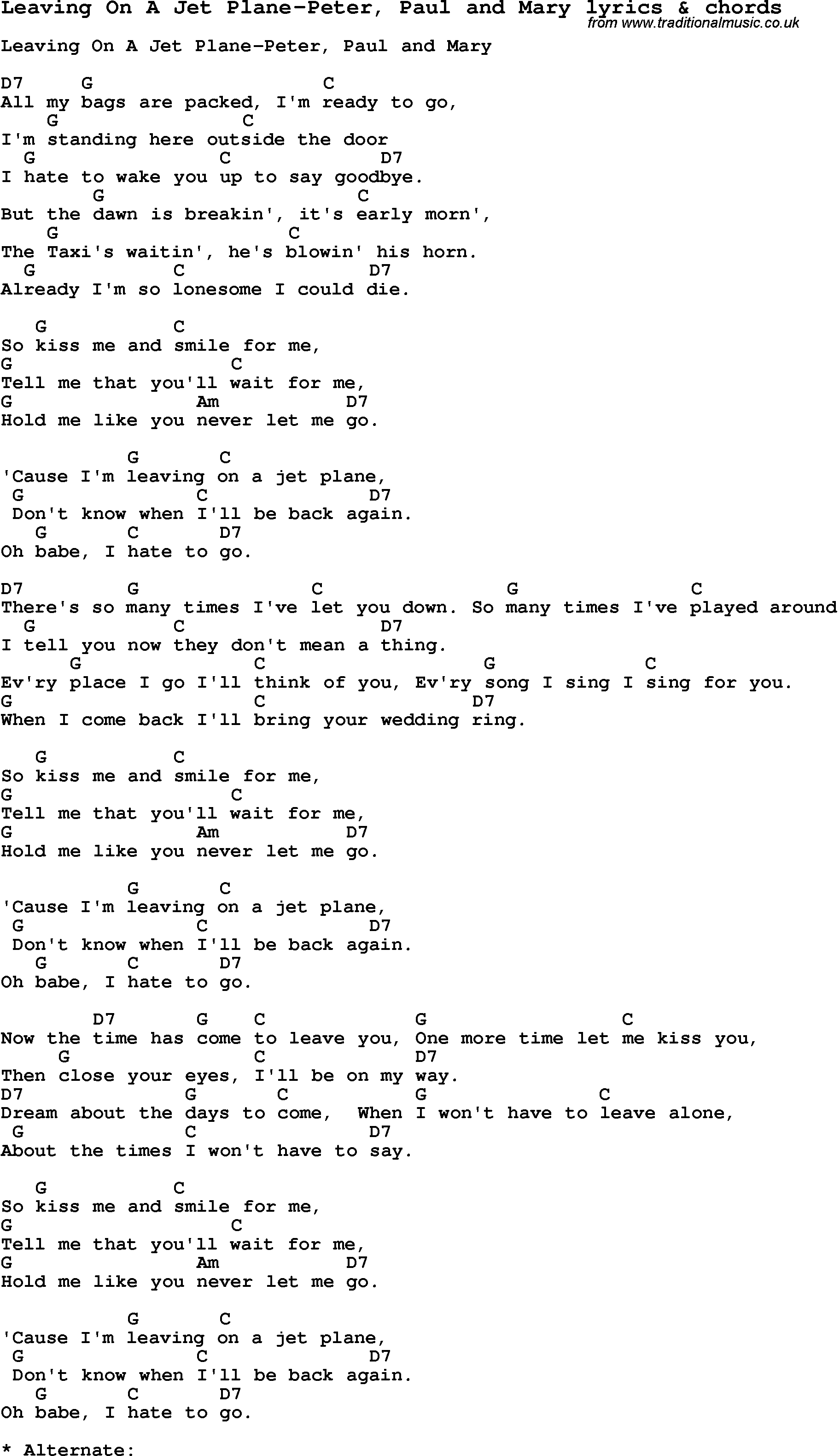 Love Song Lyrics for: Leaving On A Jet Plane-Peter, Paul and Mary with chords for Ukulele, Guitar Banjo etc.