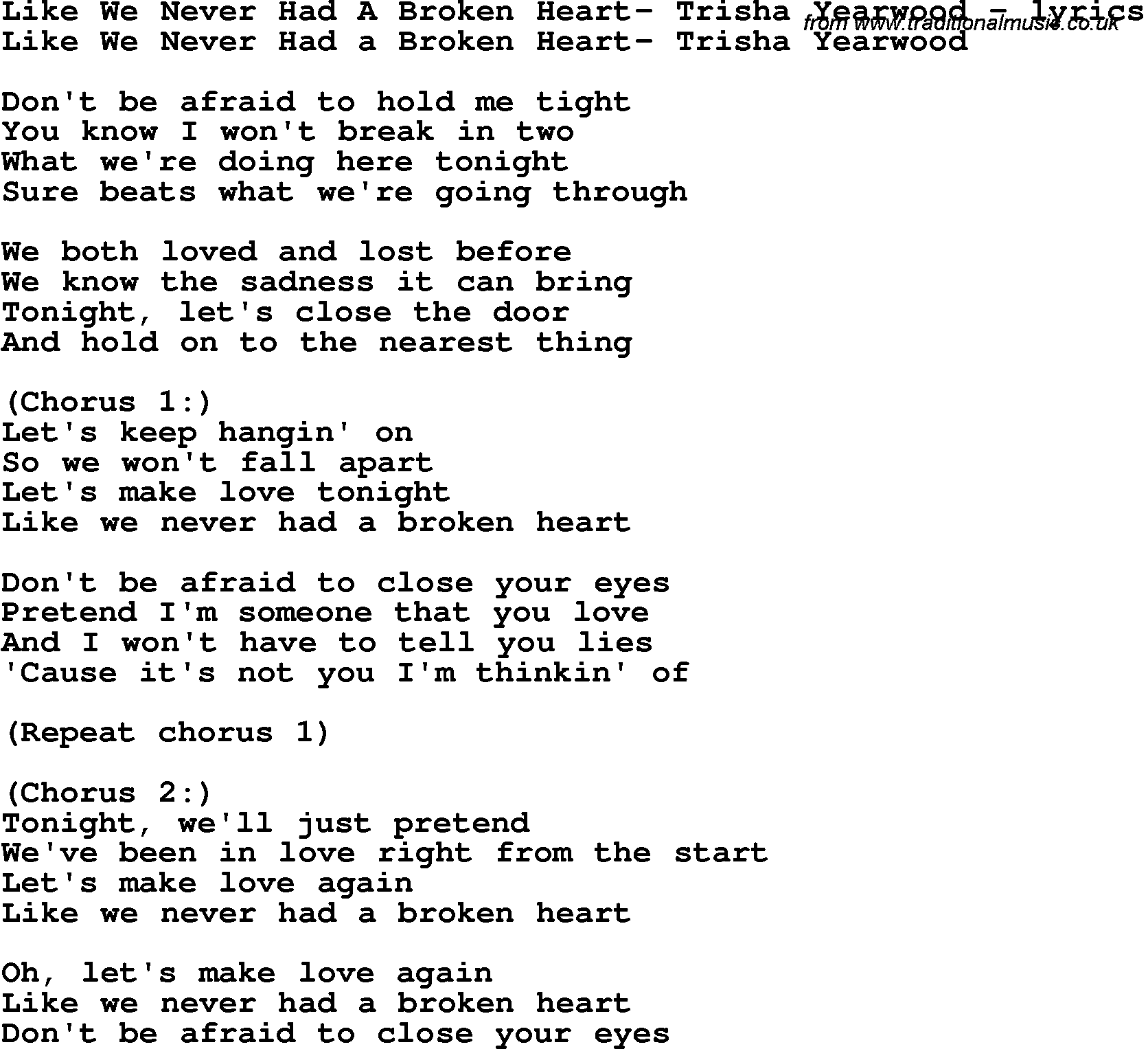 Love Song Lyrics for: Like We Never Had A Broken Heart- Trisha Yearwood