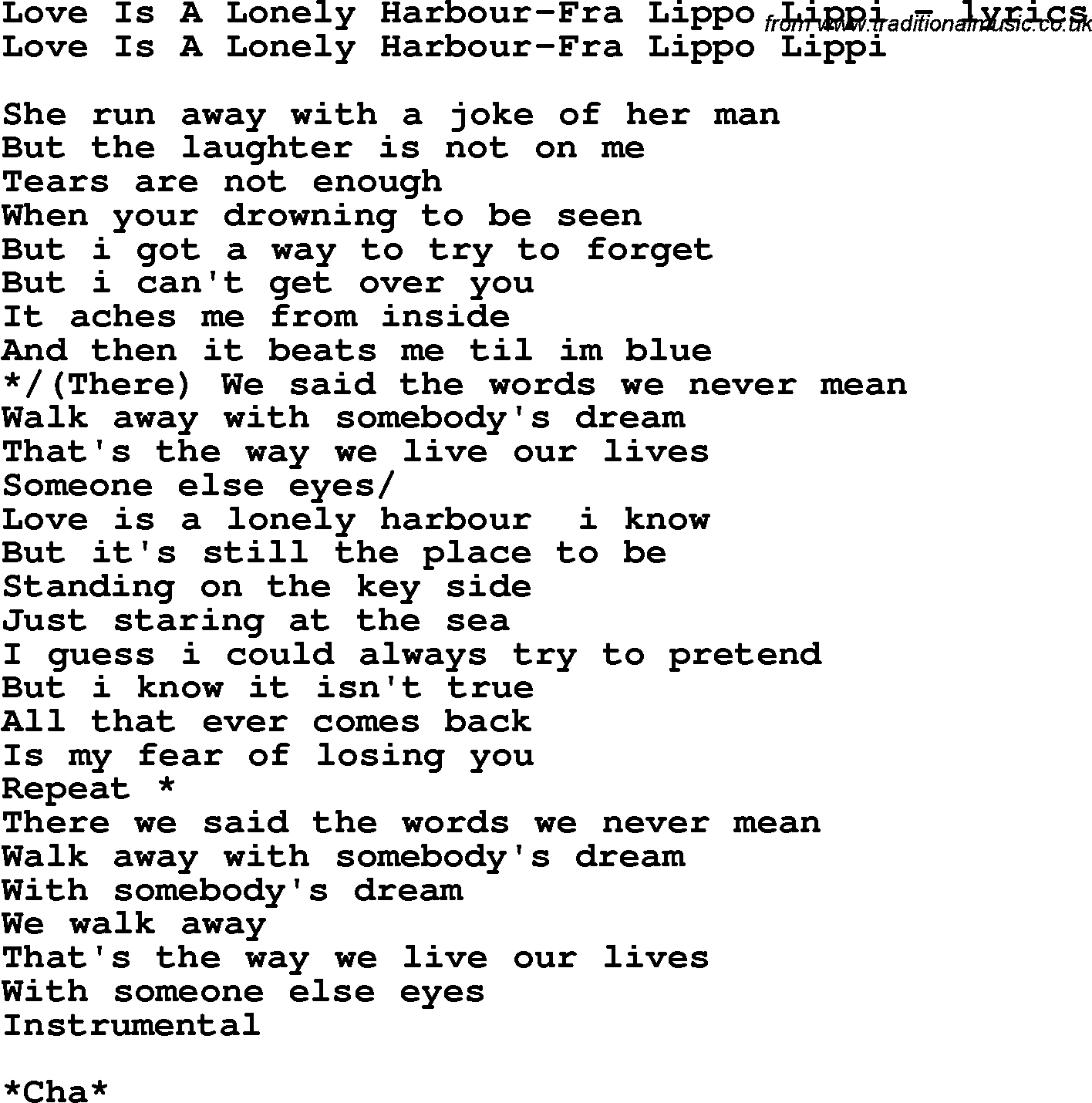 Love Song Lyrics for: Love Is A Lonely Harbour-Fra Lippo Lippi