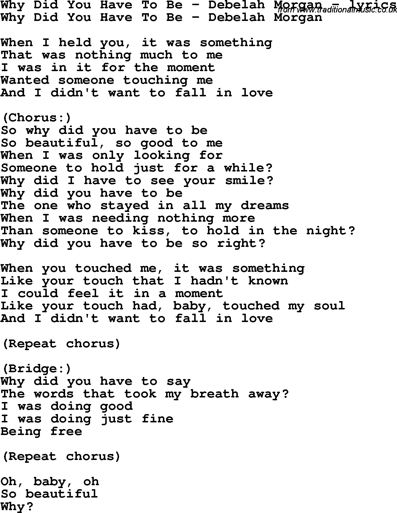 Love Song Lyrics for: Why Did You Have To Be - Debelah Morgan