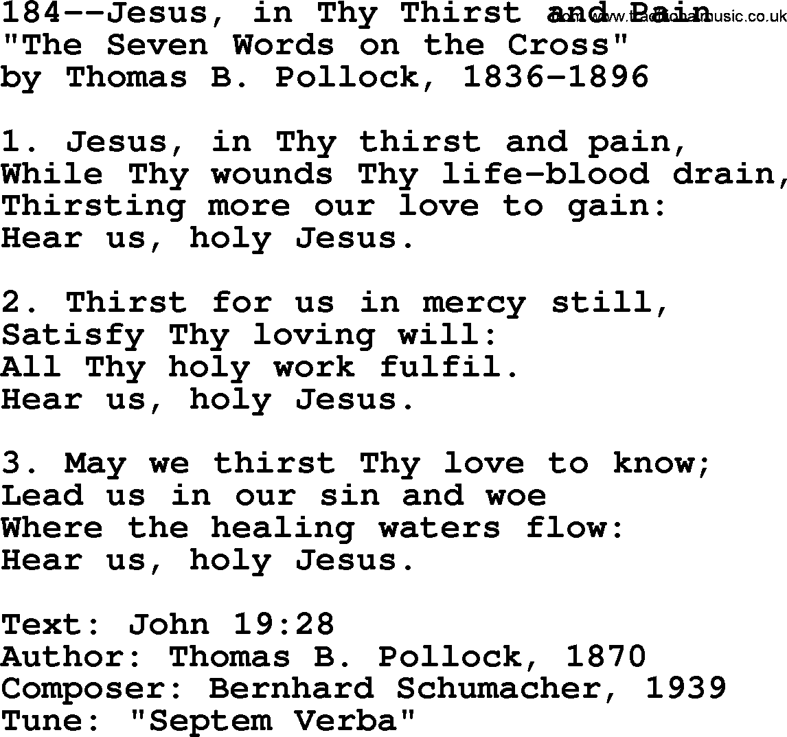 Lutheran Hymn: 184--Jesus, in Thy Thirst and Pain.txt lyrics with PDF