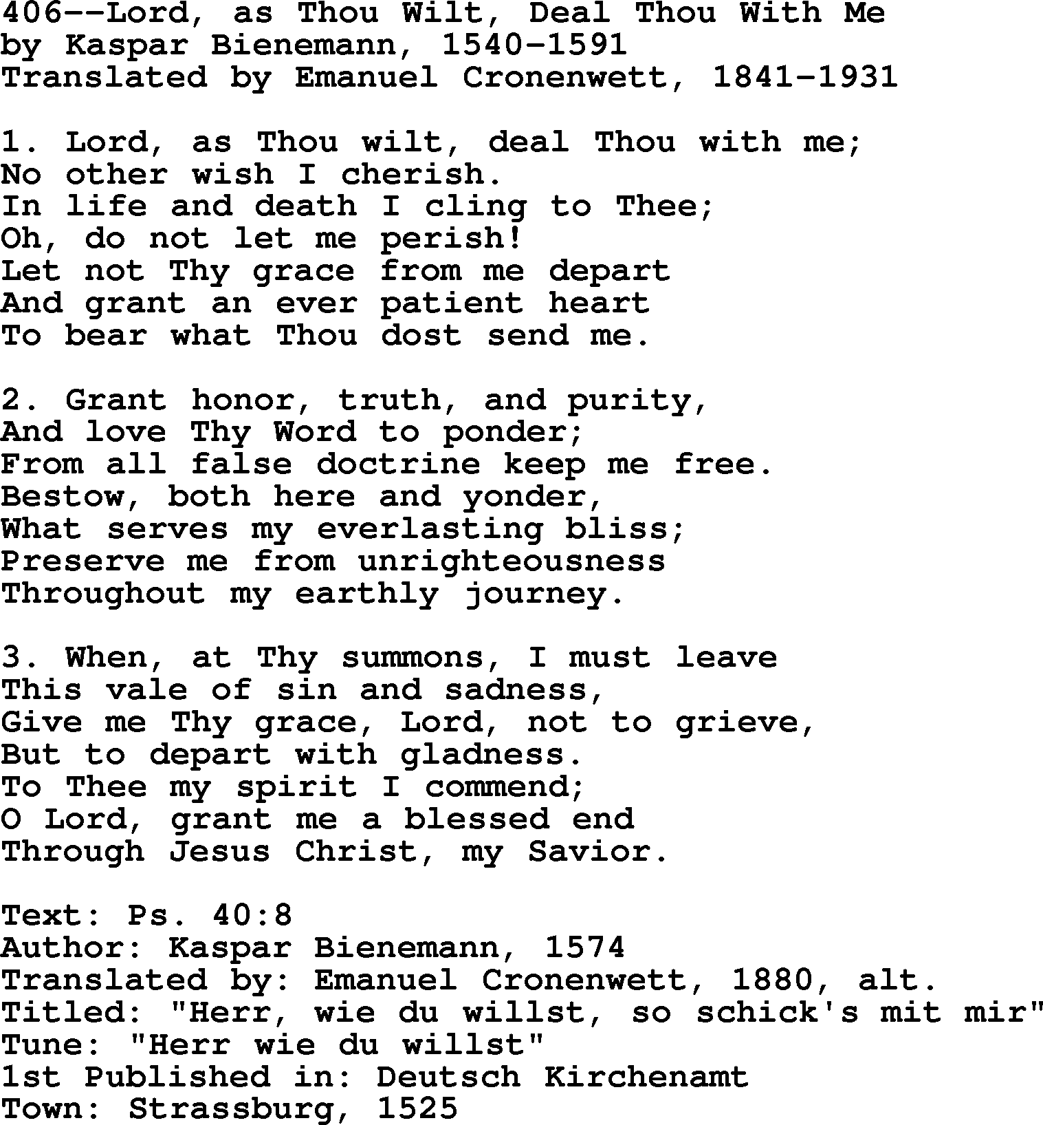 Lutheran Hymn: 406--Lord, as Thou Wilt, Deal Thou With Me.txt lyrics with PDF