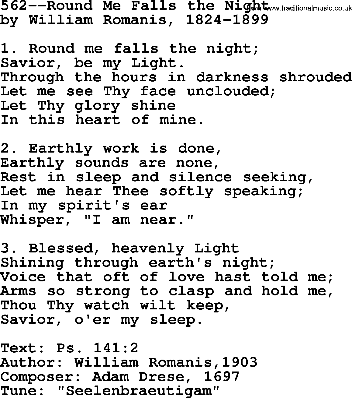 Lutheran Hymn: 562--Round Me Falls the Night.txt lyrics with PDF