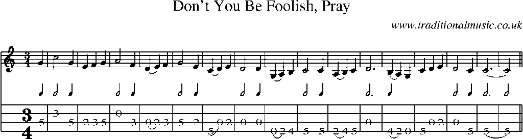 Mandolin Tab and Sheet Music for Don't You Be Foolish, Pray