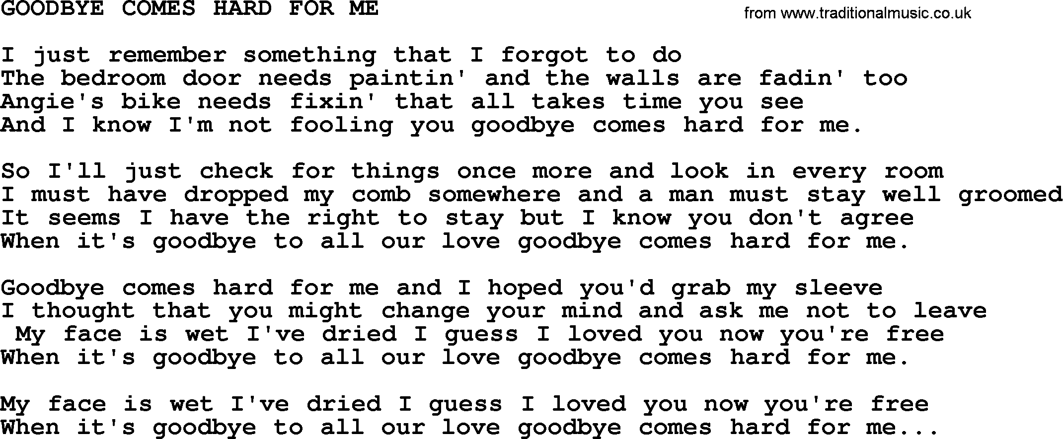 Merle Haggard song: Goodbye Comes Hard For Me, lyrics.