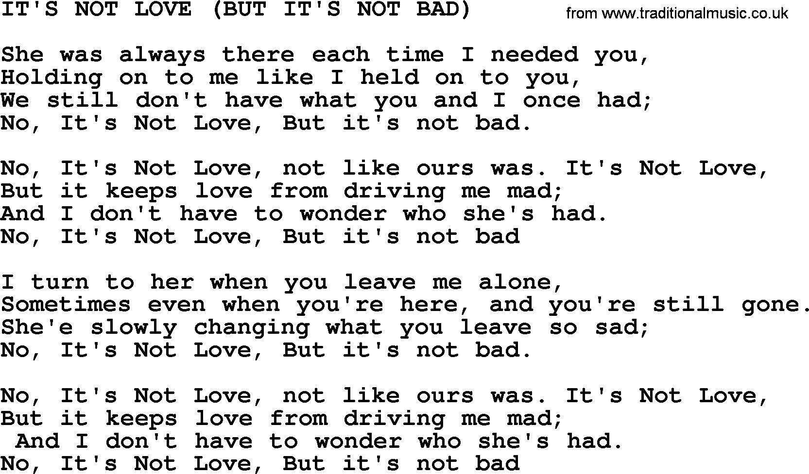 Merle Haggard song: It's Not Love But It's Not Bad, lyrics.