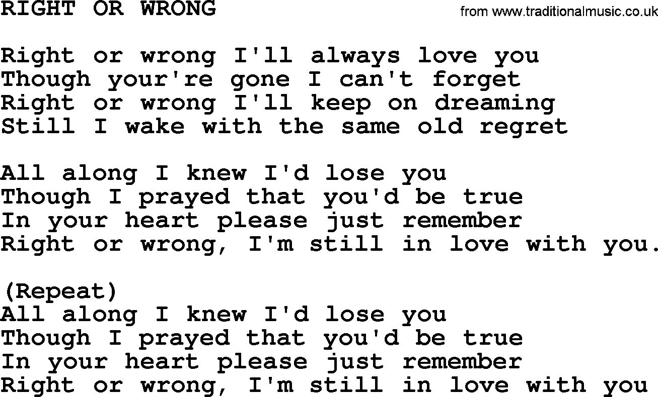 Merle Haggard song: Right Or Wrong, lyrics.