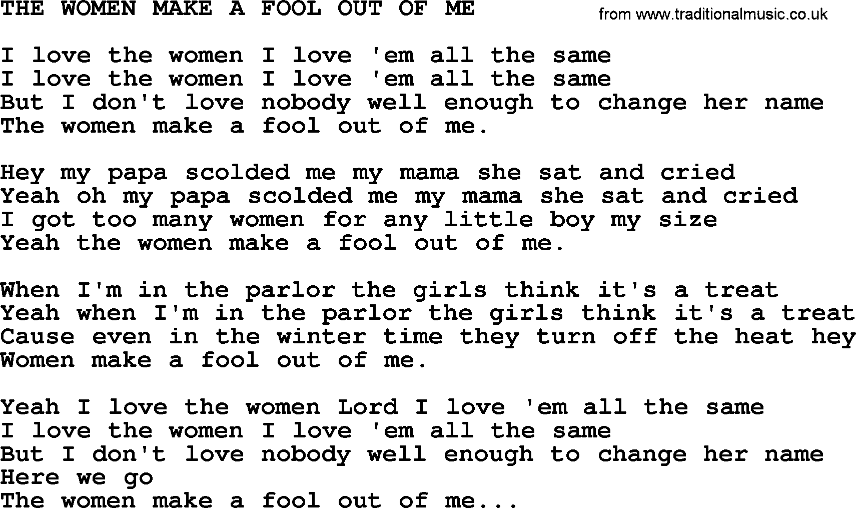 Merle Haggard song: The Women Make A Fool Out Of Me, lyrics.