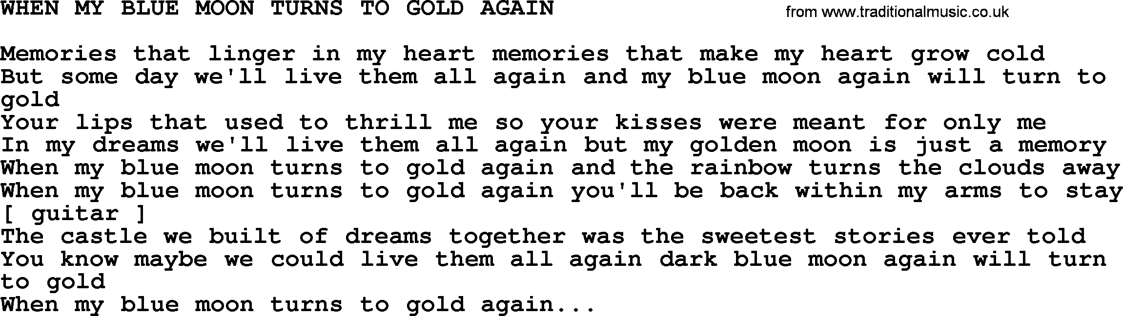 Merle Haggard song: When My Blue Moon Turns To Gold Again, lyrics.