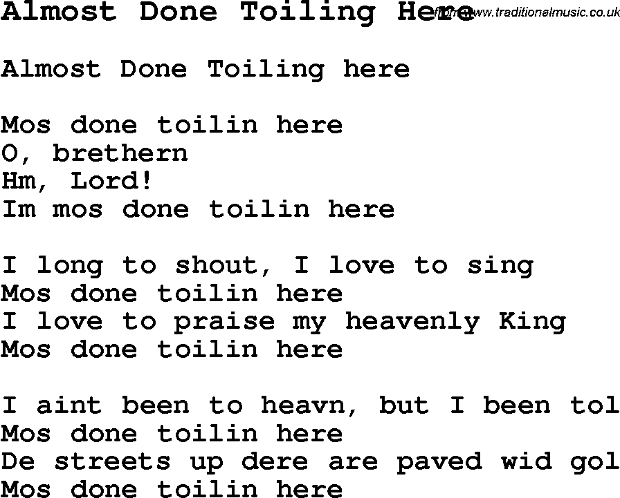Negro Spiritual Song Lyrics for Almost Done Toiling Here