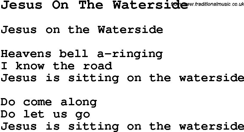 Negro Spiritual Song Lyrics for Jesus On The Waterside