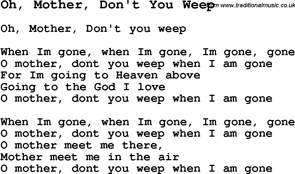 Negro Spiritual Song Lyrics for Oh, Mother, Don't You Weep