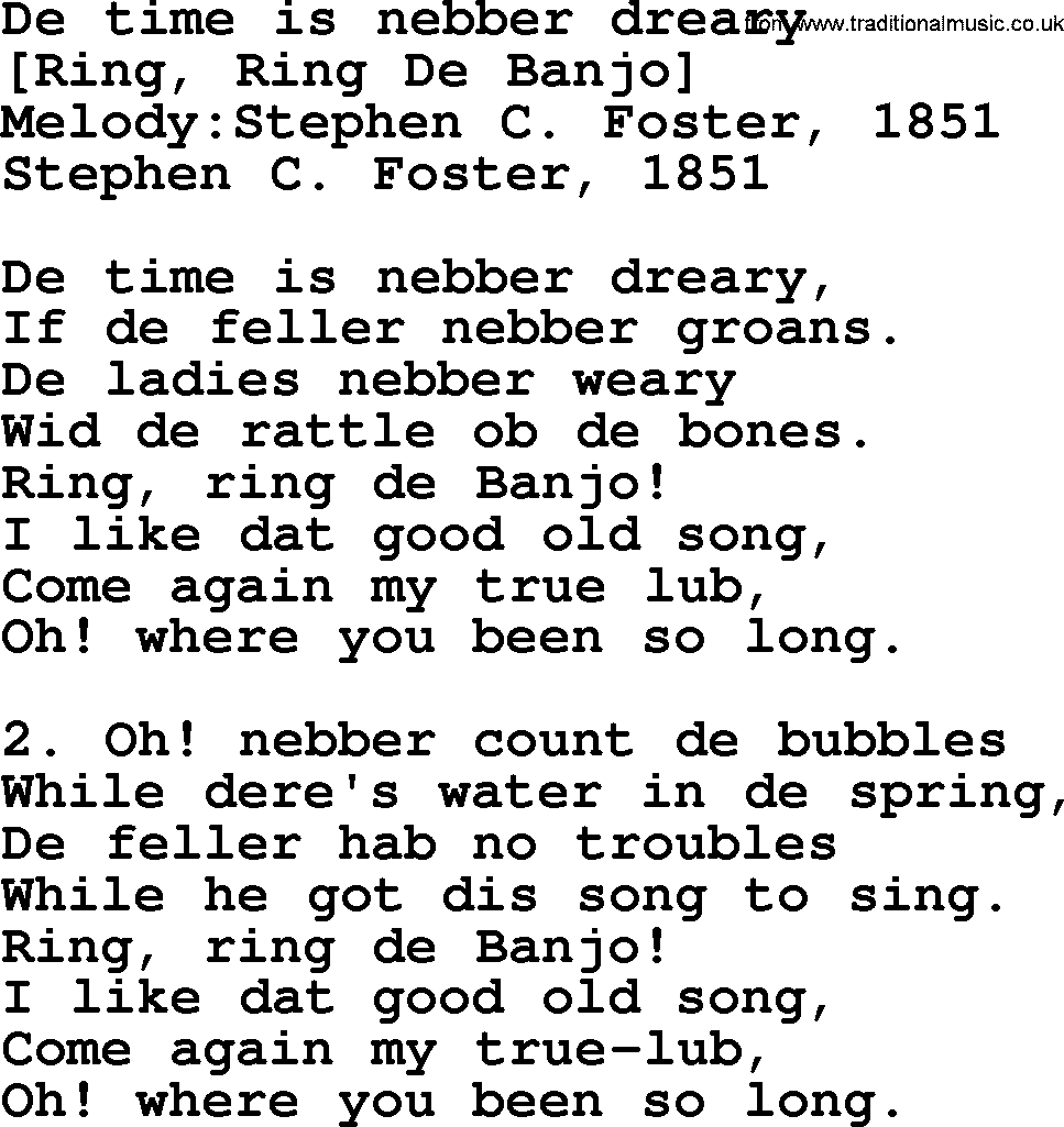 Old American Song: De Time Is Nebber Dreary, lyrics