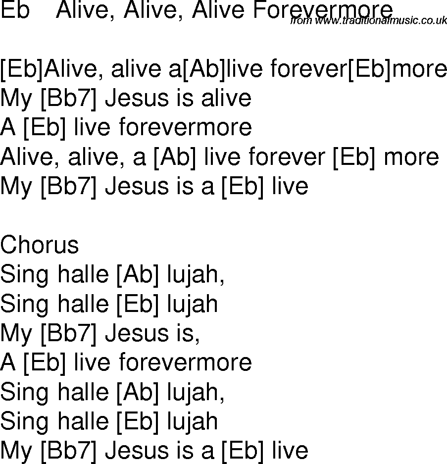 Old time song lyrics with chords for Alive, Alive, Alive Forevermore Eb