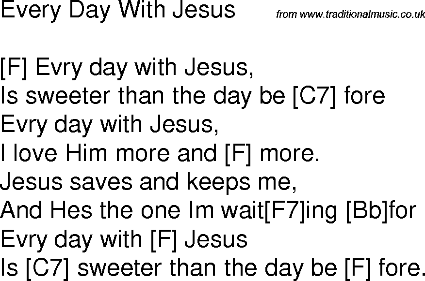 Old time song lyrics with chords for Every Day With Jesus F