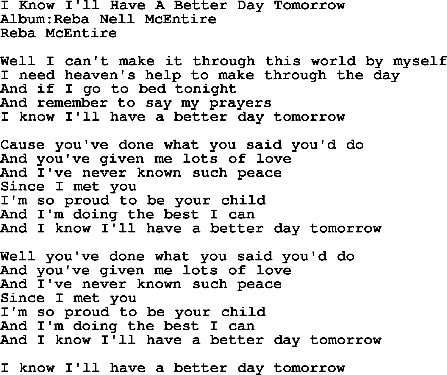Reba McEntire song: I Know I'll Have A Better Day Tomorrow lyrics
