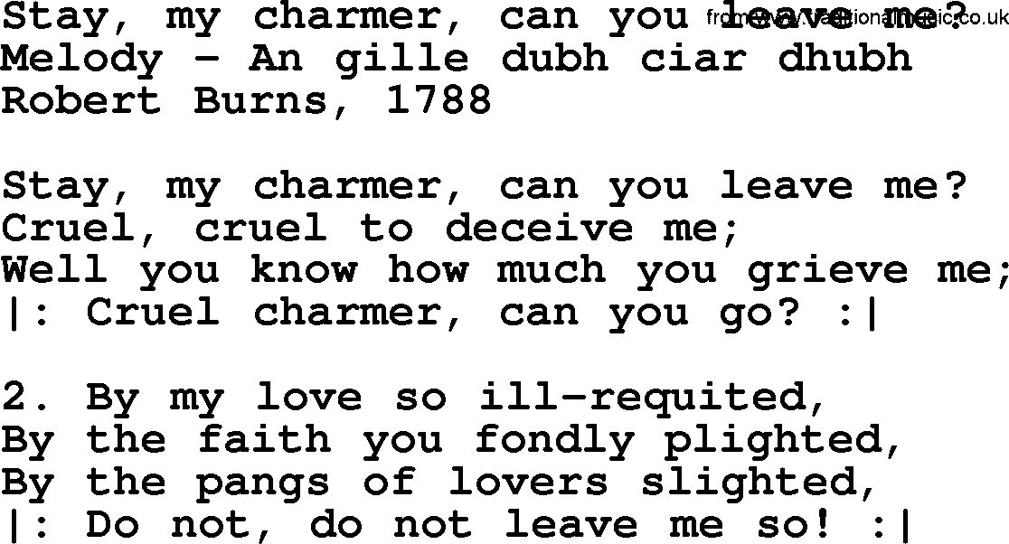 Robert Burns Songs & Lyrics: Stay, My Charmer, Can You Leave Me 