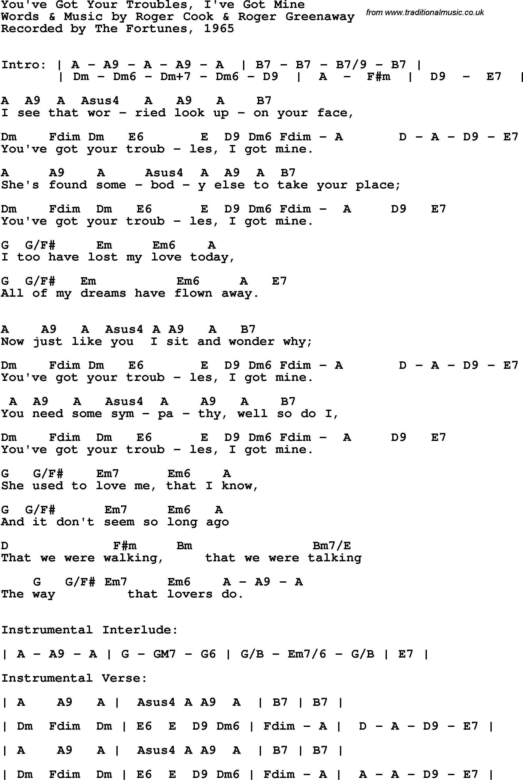 Song Lyrics with guitar chords for You've Got Your Troubles I've Got Mine - The Fortunes, 1965