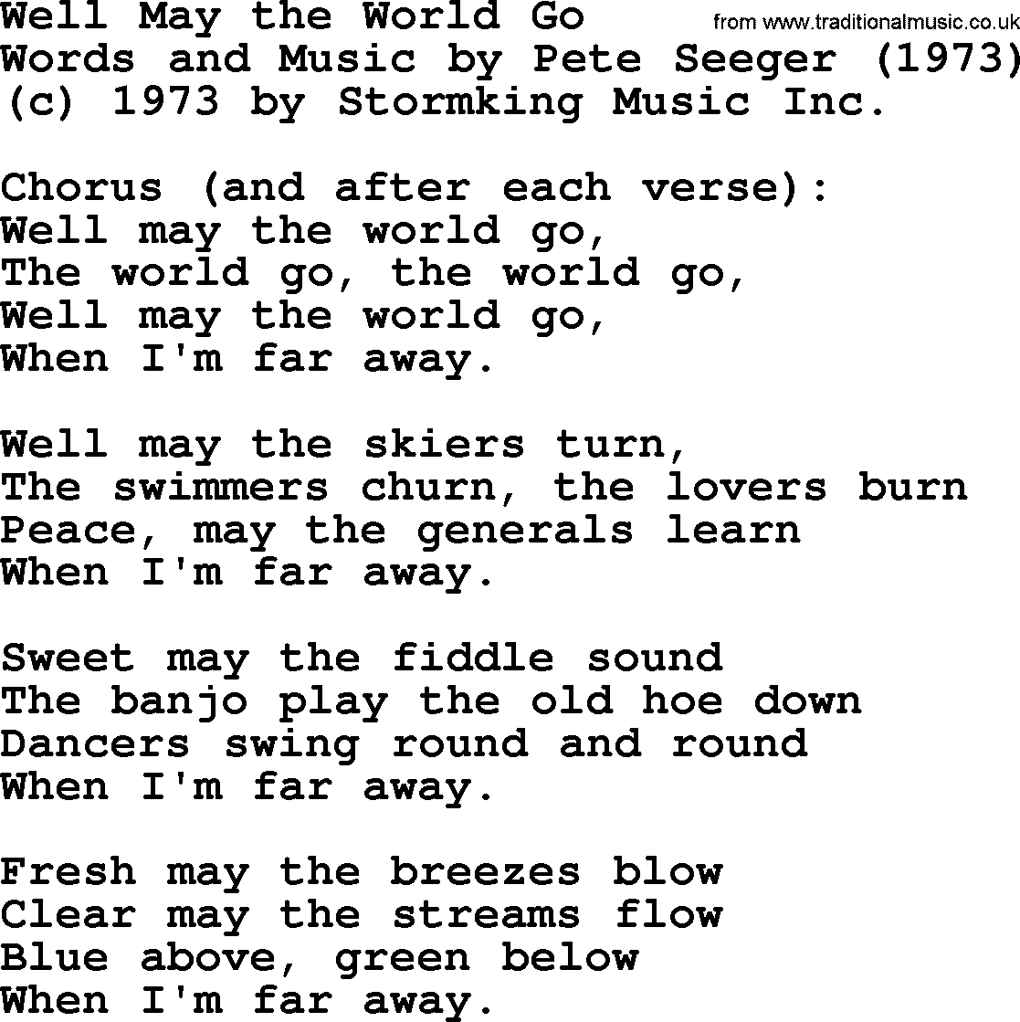 Pete Seeger song Well May the World Go-Pete-Seeger.txt lyrics