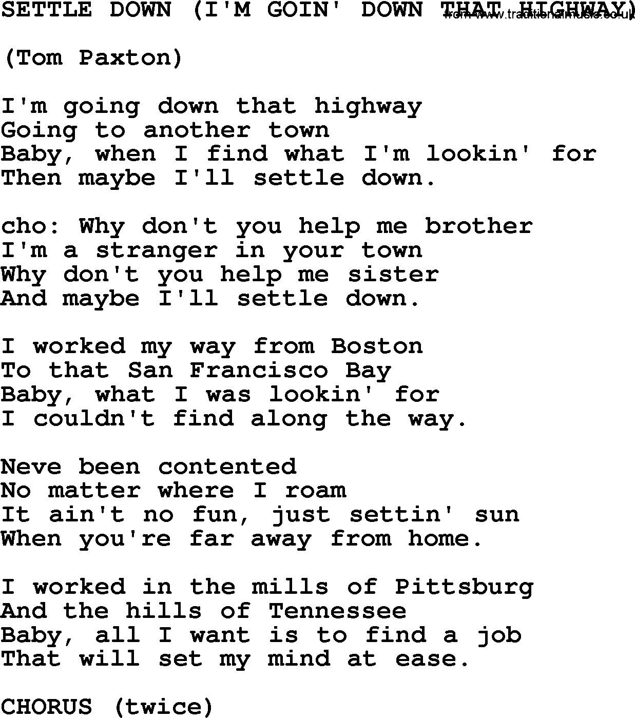 Tom Paxton song: Settle Down (i'm Goin' Down That Highway), lyrics