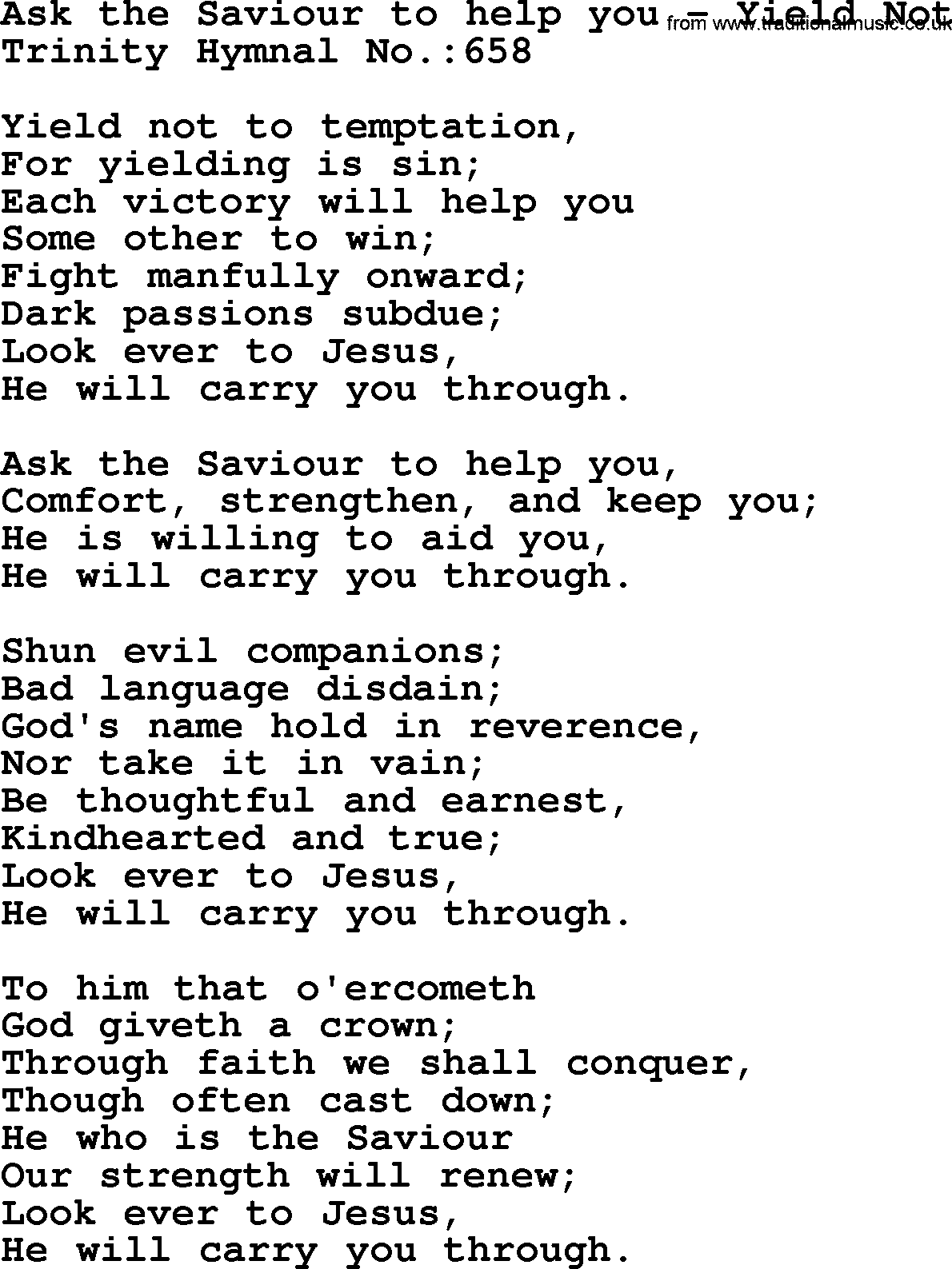Trinity Hymnal Hymn: Ask The Saviour To Help You--Yield Not, lyrics with midi music
