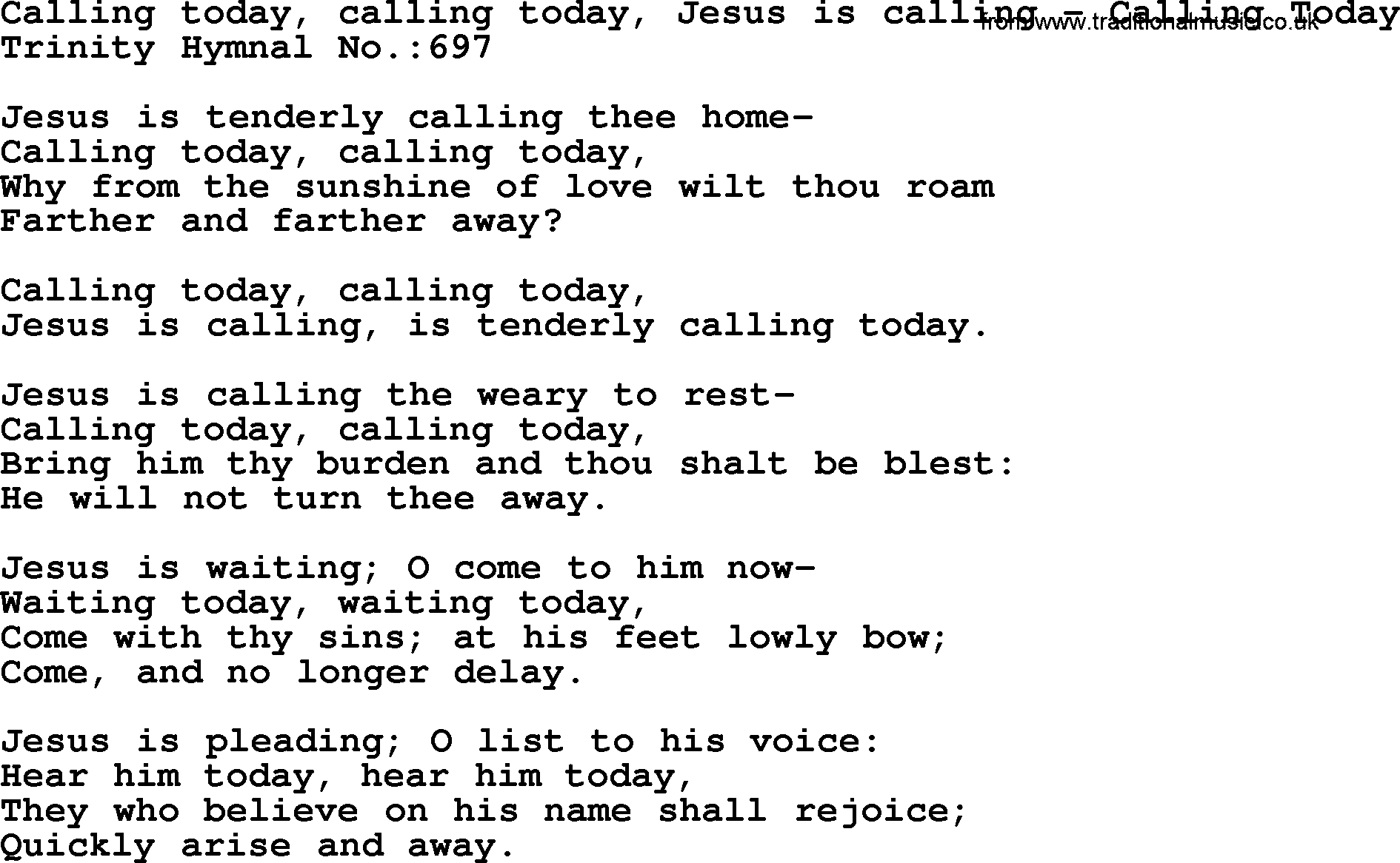 Trinity Hymnal Hymn: Calling Today, Calling Today, Jesus Is Calling--Calling Today, lyrics with midi music