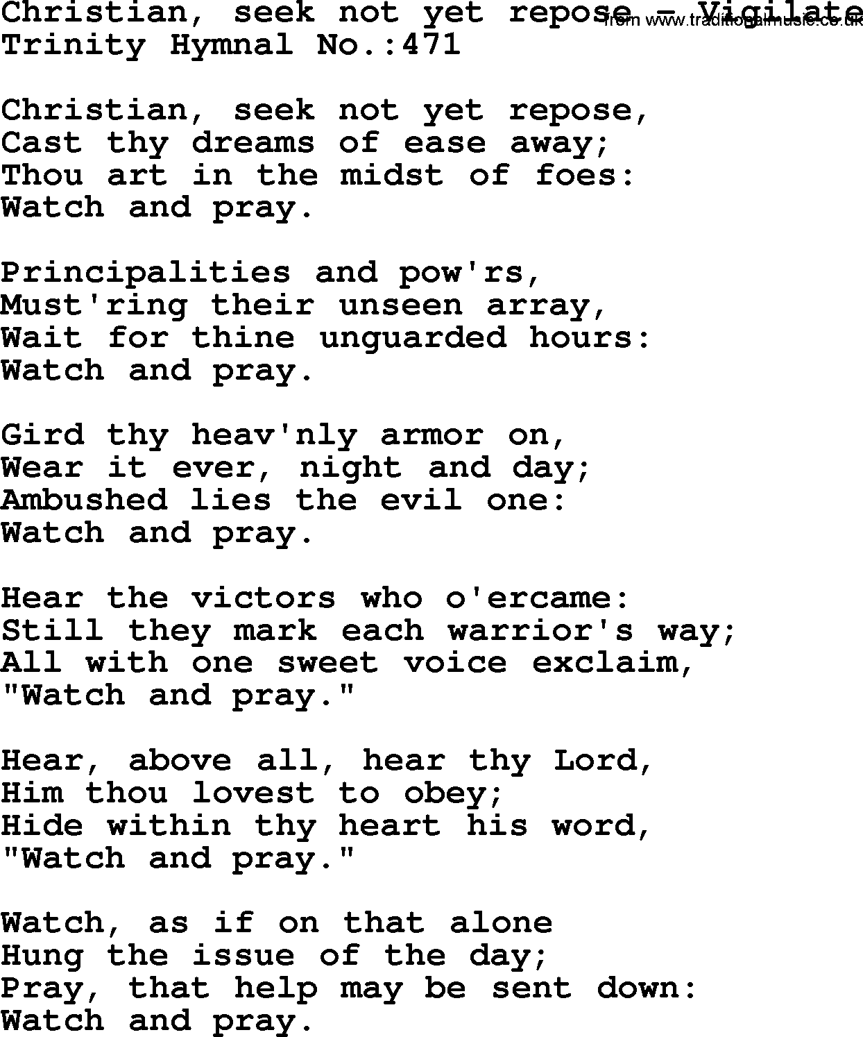 Trinity Hymnal Hymn: Christian, Seek Not Yet Repose--Vigilate, lyrics with midi music