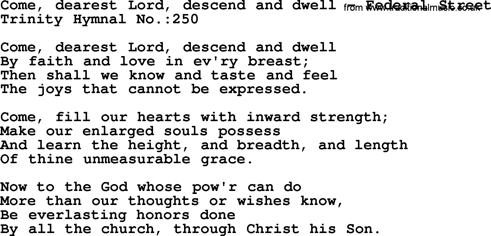 Trinity Hymnal Hymn: Come, Dearest Lord, Descend And Dwell--Federal Street, lyrics with midi music