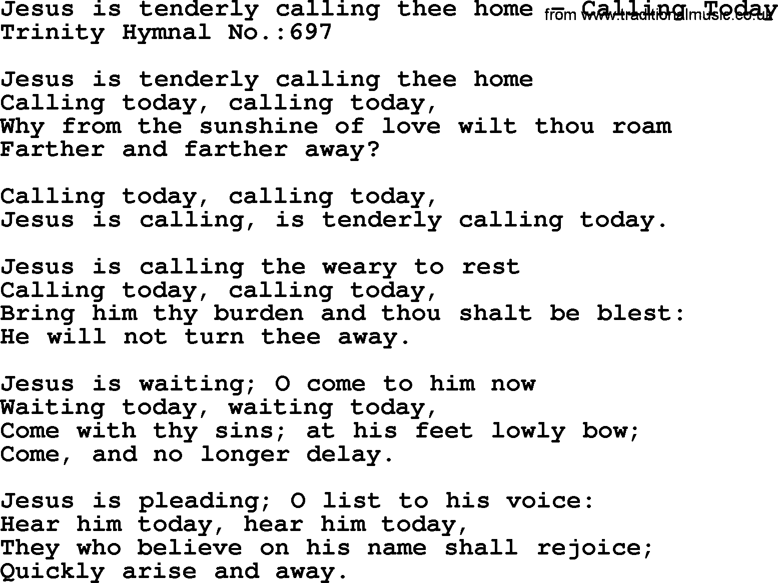 Trinity Hymnal Hymn: Jesus Is Tenderly Calling Thee Home--Calling Today, lyrics with midi music