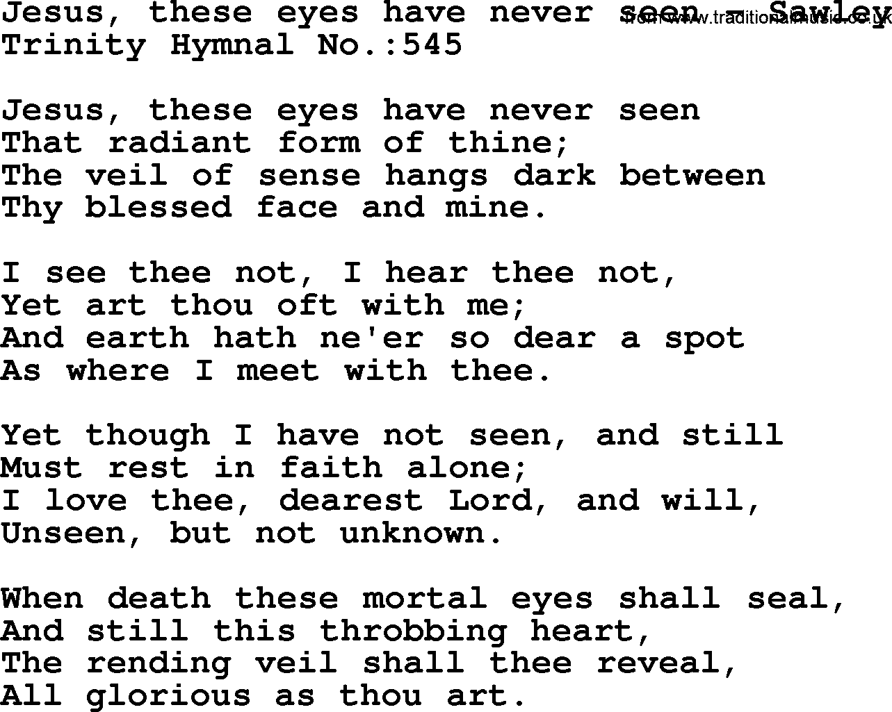 Trinity Hymnal Hymn: Jesus, These Eyes Have Never Seen--Sawley, lyrics with midi music