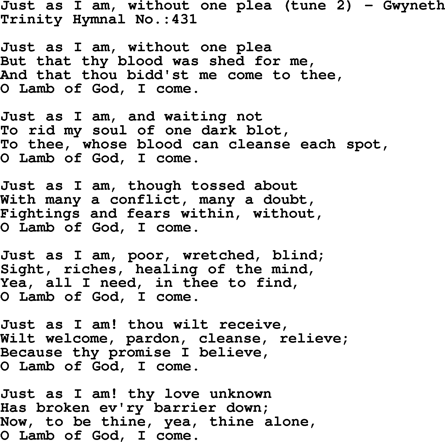 Trinity Hymnal Hymn: Just As I Am, Without One Plea--Gwyneth, lyrics with midi music
