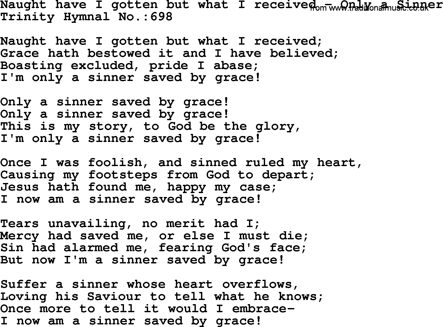 Trinity Hymnal Hymn: Naught Have I Gotten But What I Received--Only A Sinner, lyrics with midi music