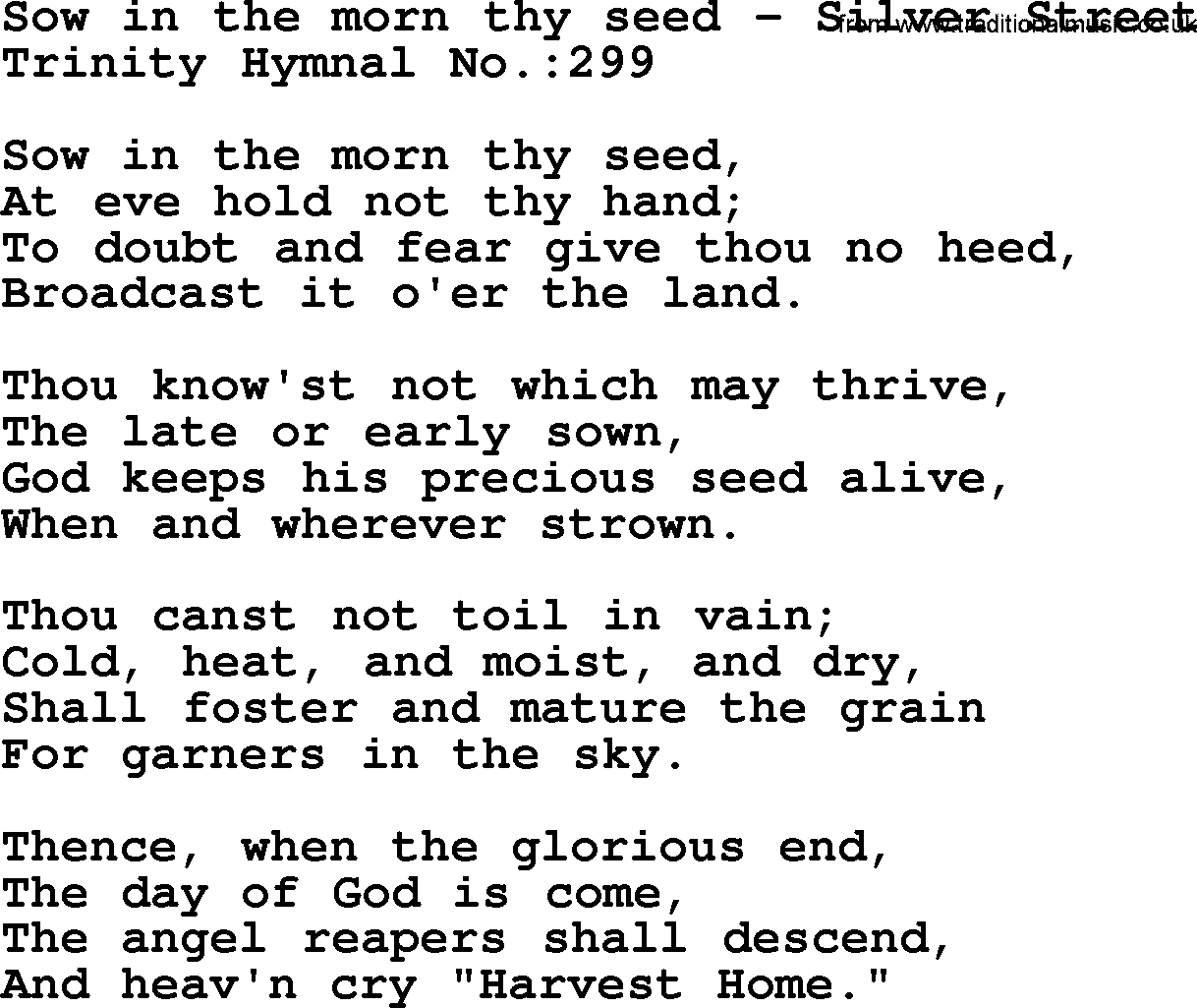 Trinity Hymnal Hymn: Sow In The Morn Thy Seed--Silver Street, lyrics with midi music