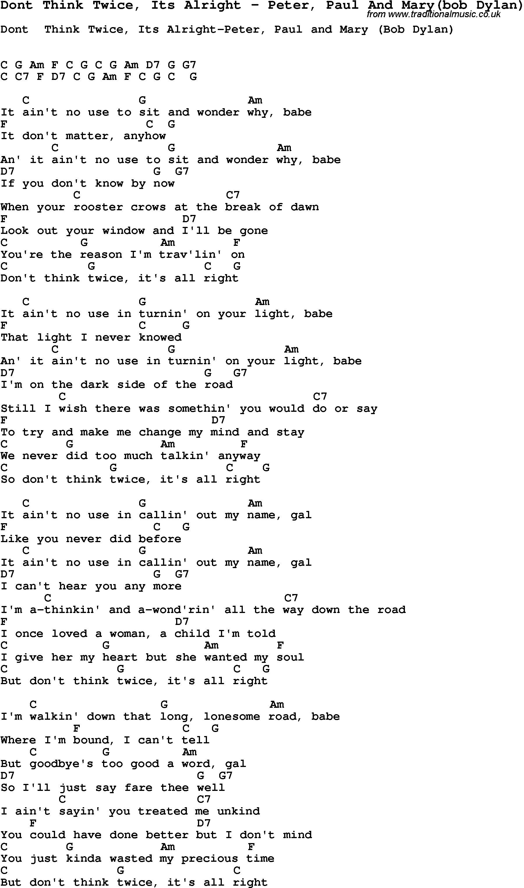 Song Dont Think Twice, Its Alright by Peter, Paul And Mary(bob Dylan), with lyrics for vocal performance and accompaniment chords for Ukulele, Guitar Banjo etc.