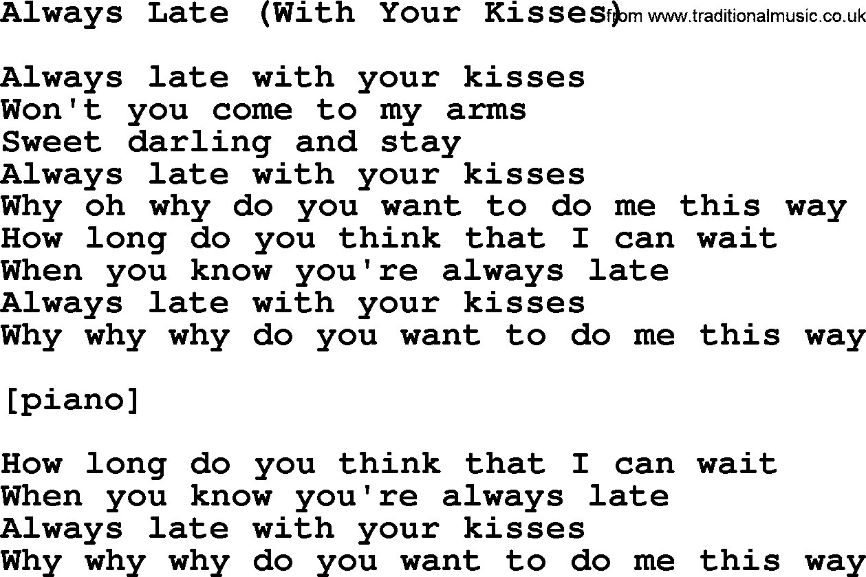 Willie Nelson song: Always Late (With Your Kisses) lyrics