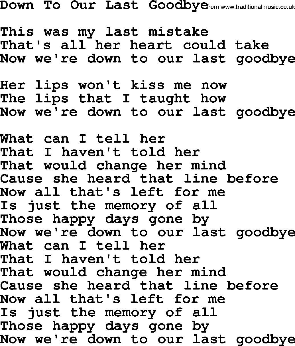 Willie Nelson song: Down To Our Last Goodbye lyrics