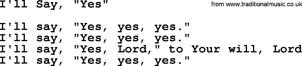 Baptist Hymnal Hymn: I'll Say, Yes, lyrics with pdf