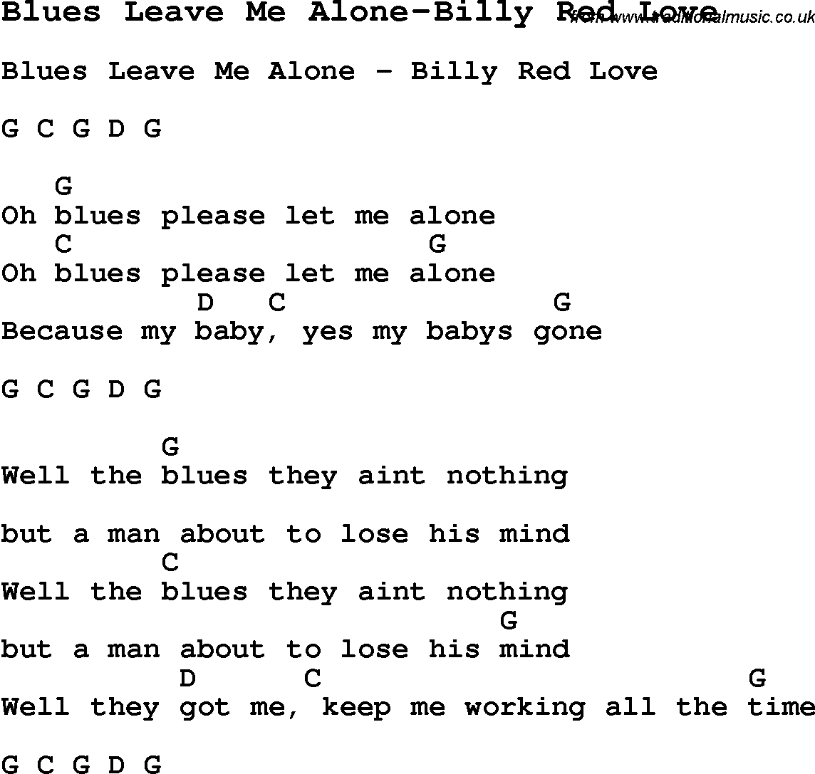 Blues Guitar Song, lyrics, chords, tablature, playing hints for Blues Leave Me Alone-Billy Red Love