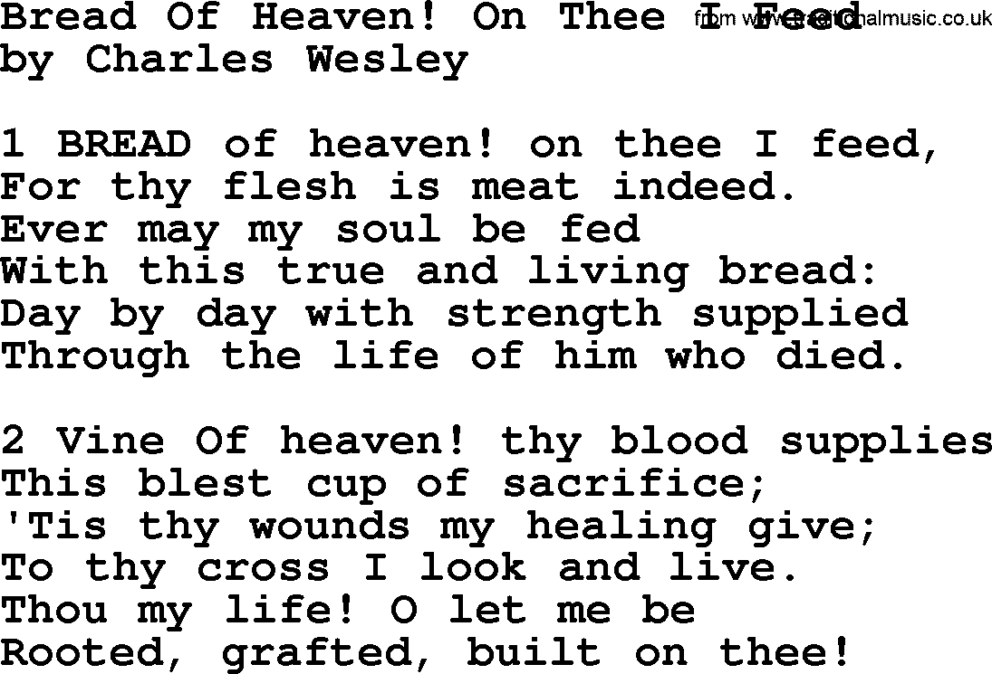 Charles Wesley hymn: Bread Of Heaven! On Thee I Feed, lyrics