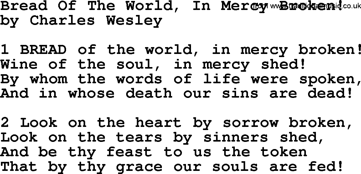 Charles Wesley hymn: Bread Of The World, In Mercy Broken!, lyrics