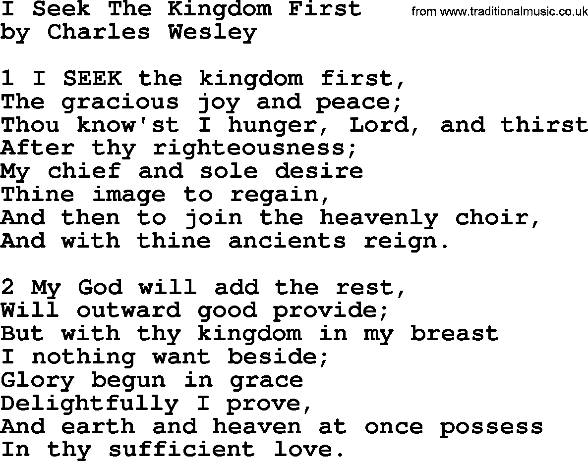 Charles Wesley hymn: I Seek The Kingdom First, lyrics