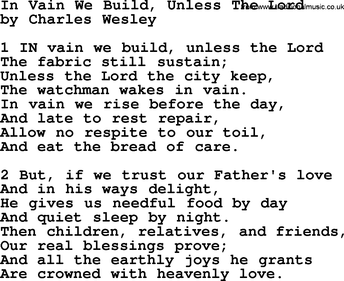 Charles Wesley hymn: In Vain We Build, Unless The Lord, lyrics