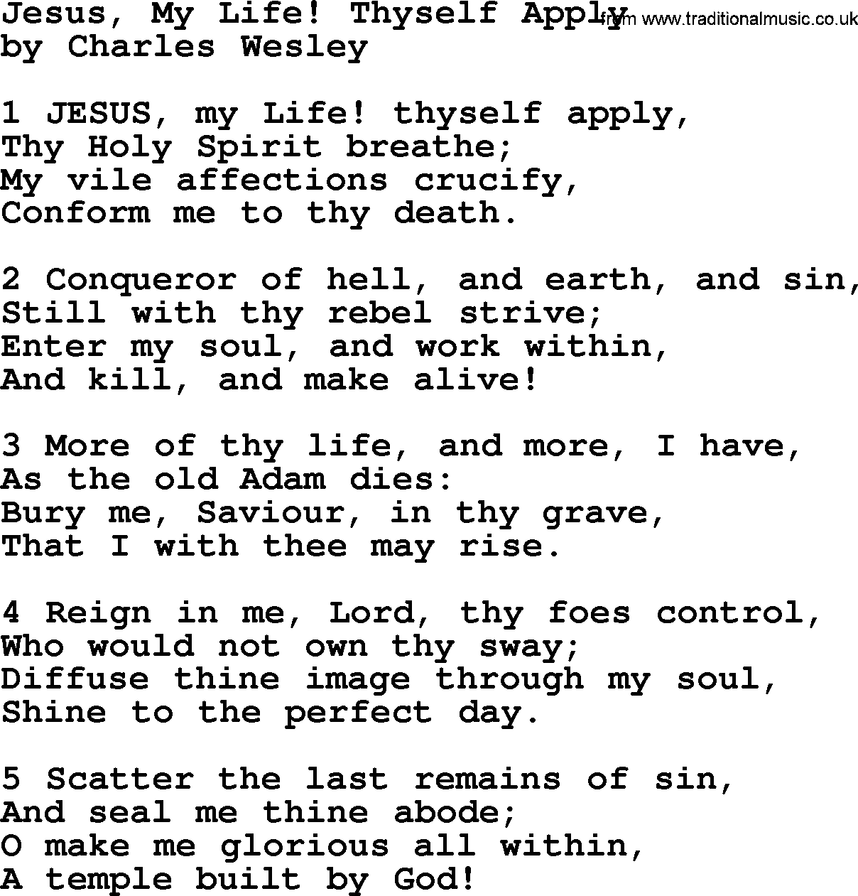 Charles Wesley hymn: Jesus, My Life! Thyself Apply, lyrics